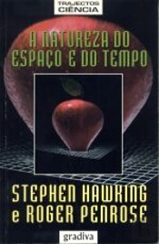 A Natureza do Espaço e do Tempo