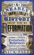 A Nearly Infallible History Of The Reformation