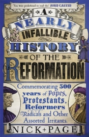 A Nearly Infallible History Of The Reformation