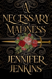 A Necessary Madness