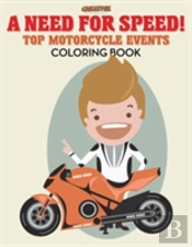 A Need For Speed! Top Motorcycle Events Coloring Book