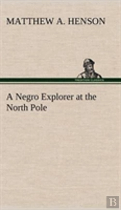 Bertrand.pt - A Negro Explorer At The North Pole