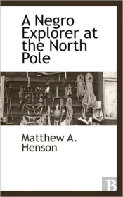 A Negro Explorer At The North Pole