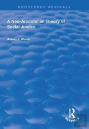 A Neo-Aristotelian Theory Of Social Justice