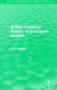 A Neo-Classical Theory Of Economic Growth (Routledge Revivals)