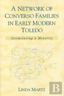A Network Of Converso Families In Early Modern Toledo