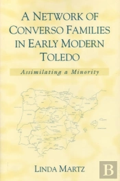 A Network Of Converso Families In Early Modern Toledo