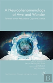 A Neurophenomenology Of Awe And Wonder