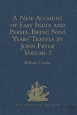 Bertrand.pt - A New Account Of East India And Persia. Being Nine Years' Travels, 1672-1681, By John Fryer