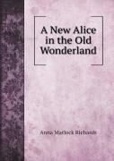 A New Alice In The Old Wonderland