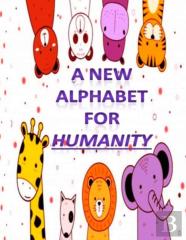 A New Alphabet For Humanity