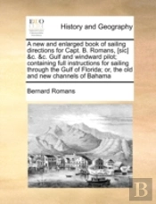 A New And Enlarged Book Of Sailing Direc