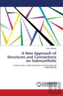 A New Approach Of Structures And Connections On Submanifolds