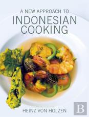 A New Approach To Indonesian Cooking