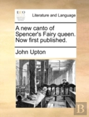 A New Canto Of Spencer'S Fairy Queen. No