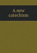 A New Catechism