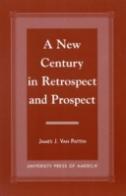A New Century In Retrospect And Prospect