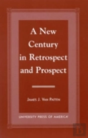 A New Century In Retrospect And Prospect