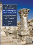 A New Chronology For The Kings Of Israel And Judah And Its Implications For Biblical History And Literature