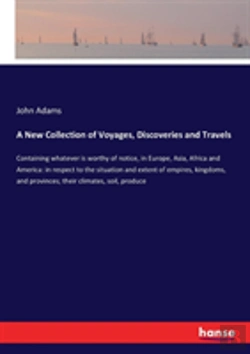 Bertrand.pt - A New Collection Of Voyages, Discoveries And Travels