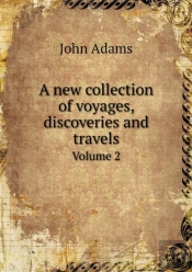 A New Collection Of Voyages, Discoveries And Travels Volume 2