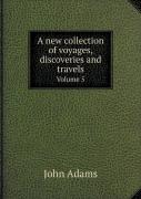 A New Collection Of Voyages, Discoveries And Travels Volume 5