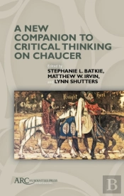 A New Companion To Critical Thinking On Chaucer