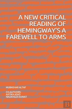 Bertrand.pt - A New Critical Reading Of Hemingway'S A Farewell To Arms