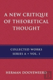 A New Critique Of Theoretical Thought, Vol. 1