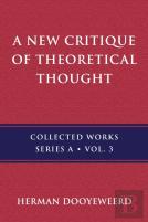 A New Critique Of Theoretical Thought, Vol. 3