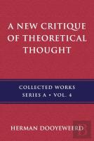 A New Critique Of Theoretical Thought, Vol. 4