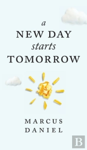 A New Day Starts Tomorrow