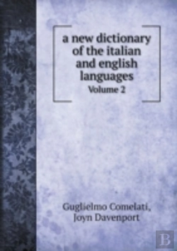 Bertrand.pt - A New Dictionary Of The Italian And English Languages Volume 2