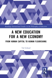 A New Education For A New Economy: From Human Capital To Human Flourishing