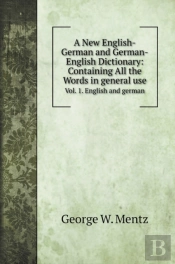 A New English-German And German-English Dictionary