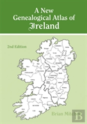 A New Genealogical Atlas Of Ireland