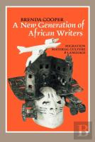 A New Generation Of African Writers