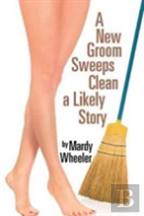 A New Groom Sweeps Clean A Likely Story