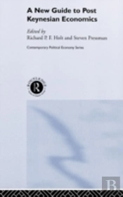 A New Guide To Post-Keynesian Economics
