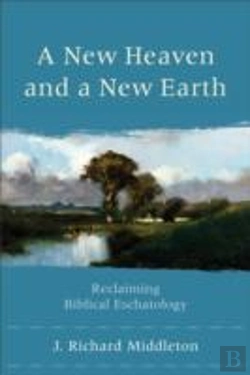 Bertrand.pt - A New Heaven And A New Earth Â€“ Reclaiming Biblical Eschatology