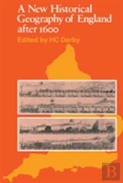 A New Historical Geography Of England After 1600