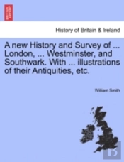 A New History And Survey Of ... London,