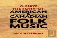 A New History Of American And Canadian Folk Music