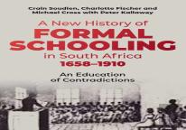 A New History Of Formal Schooling In South Africa, 1658-1910