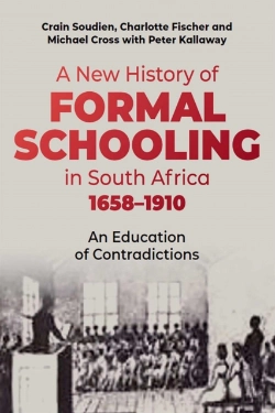 Bertrand.pt - A New History Of Formal Schooling In South Africa, 1658-1910