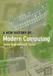 A New History Of Modern Computing