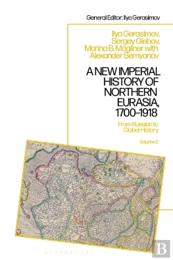 Bertrand.pt - A New Imperial History Of Northern Eurasia, 1700-1918