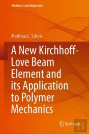 A New Kirchhoff-Love Beam Element And Its Application To Polymer Mechanics