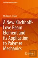 A New Kirchhoff-Love Beam Element And Its Application To Polymer Mechanics