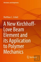 A New Kirchhoff-Love Beam Element And Its Application To Polymer Mechanics